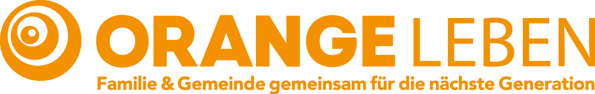 ORANGE LEBEN Kirche und Familie gemeinsam für die nächste Generation